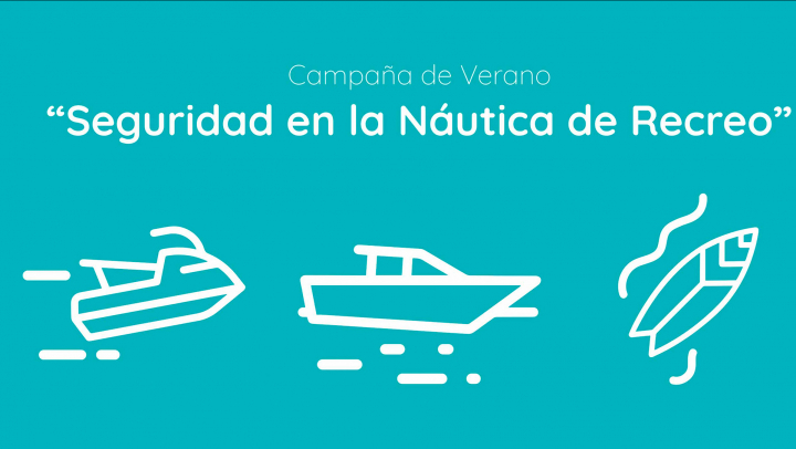 CAMPAÑA DE VERANO SEGURIDAD EN LA NÁUTICA DE RECREO